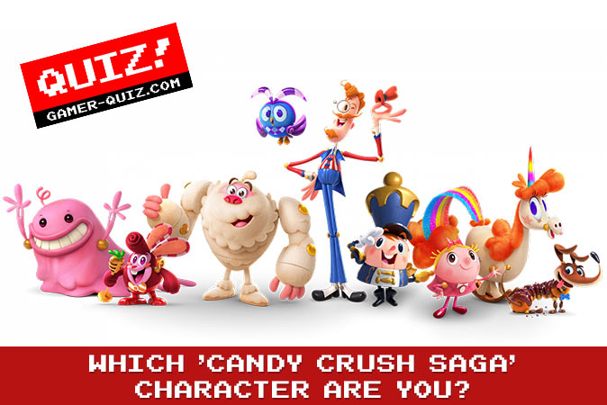 Bem-vindo ao quiz: Qual personagem do Candy Crush Saga você é?