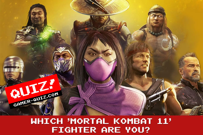 Bienvenue au quizz: Quel combattant de Mortal Kombat 11 es-tu ?