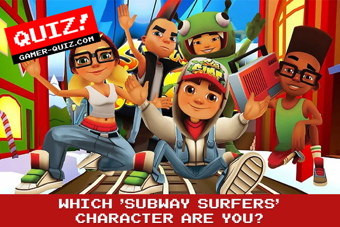 Bienvenue au quizz: Quel personnage de Subway Surfers es-tu ?