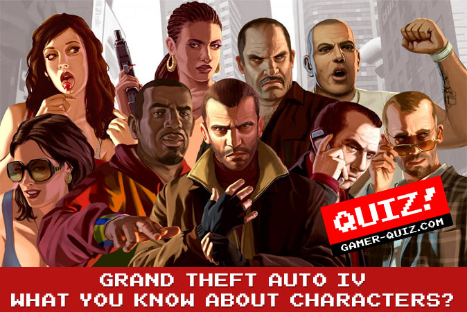 Welcome to quiz: Grand Theft Auto IV - What You Know About Characters?