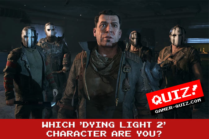 Willkommen beim quiz: Welcher Charakter von Dying Light 2 bist du?