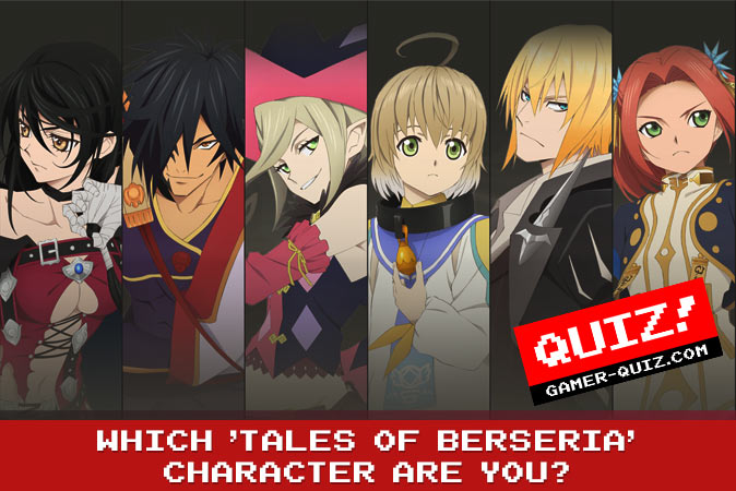 Welcome to Quiz: Which 'Tales Of Berseria' Character Are You