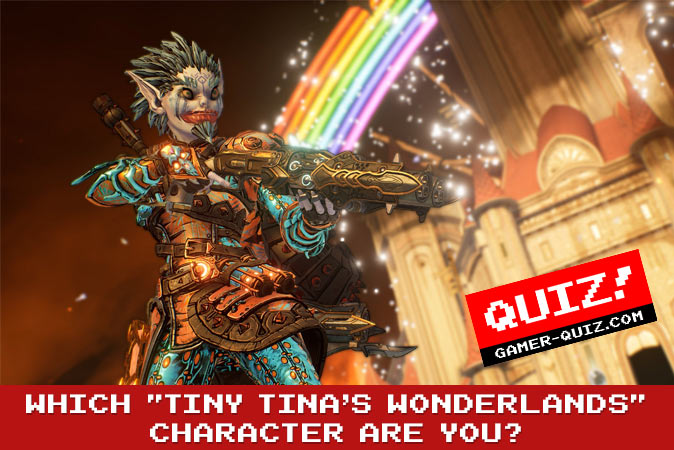 Welcome to Quiz: Which 'Tiny Tina's Wonderlands' Character Are You