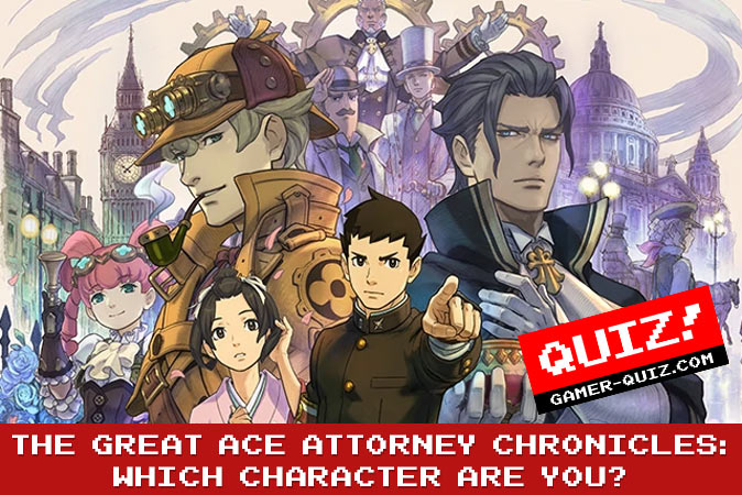 Welcome to Quiz: The Great Ace Attorney Chronicles Which Character Are You