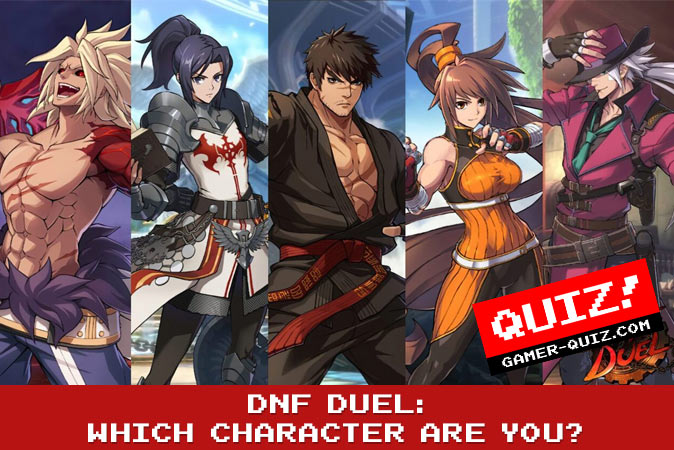 Bem-vindo ao quiz: DNF Duel: Qual personagem você é?