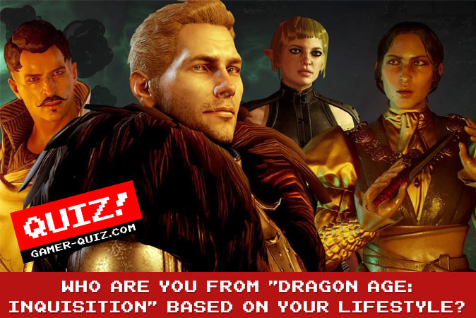 Welcome to Quiz: Who Are You From Dragon Age Inquisition Based On Your Lifestyle