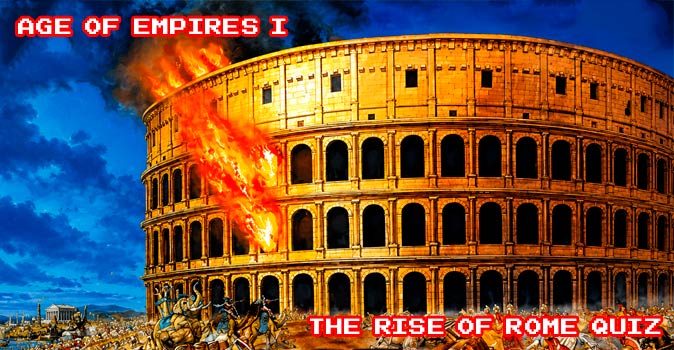 Welcome to Quiz: Age of Empires I The Rise of Rome Quiz
