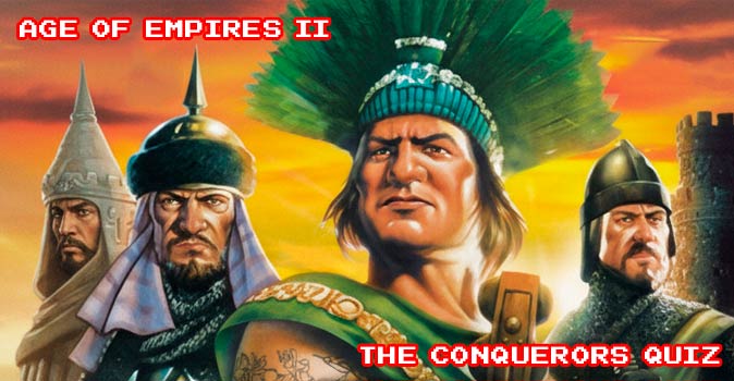 Welcome to Quiz: Age of Empires II The Conquerors Quiz