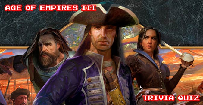 Welcome to Quiz: Age of Empires III Trivia Quiz