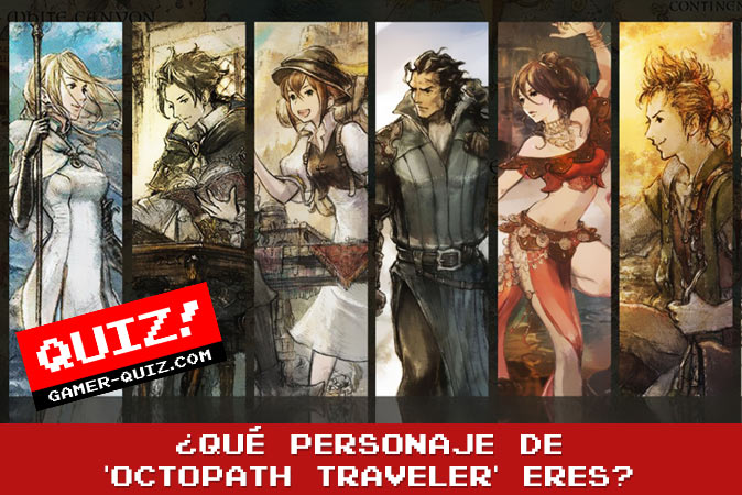 Bienvenido al cuestionario ¿Qué personaje de 'Octopath Traveler' eres?