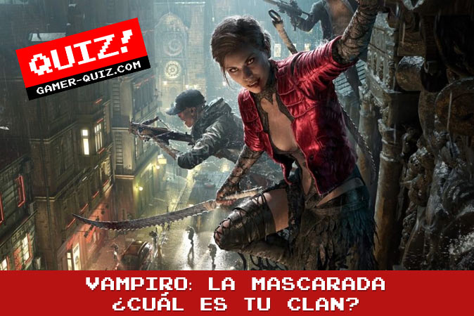 Bienvenido al cuestionario Vampiro: La Mascarada - ¿Cuál es tu clan?