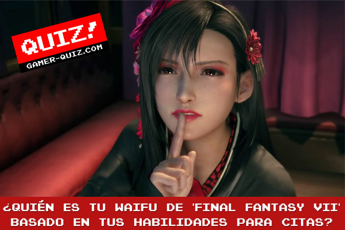 Bienvenido al cuestionario ¿Quién es tu Waifu de 'Final Fantasy VII' basado en tus habilidades para citas?